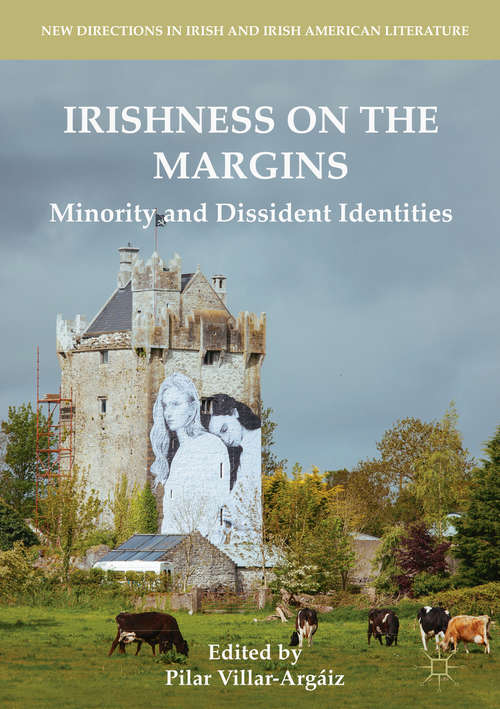 Book cover of Irishness on the Margins: Minority and Dissident Identities (New Directions in Irish and Irish American Literature)