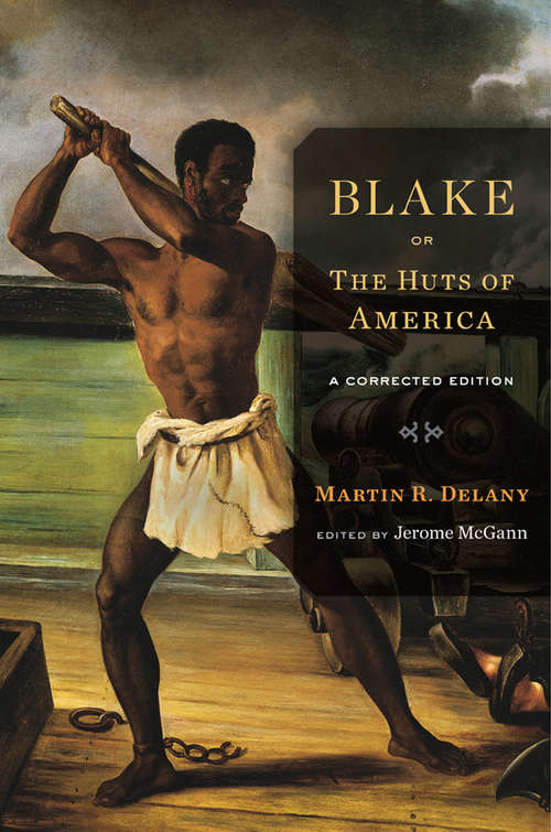 Book cover of Blake; Or, The Huts of America: Or, The Huts Of America