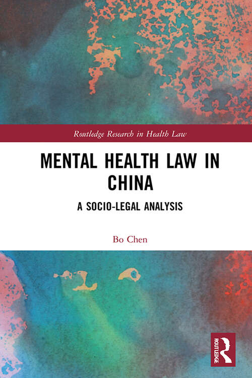 Book cover of Mental Health Law in China: A Socio-legal Analysis (Routledge Research in Health Law)
