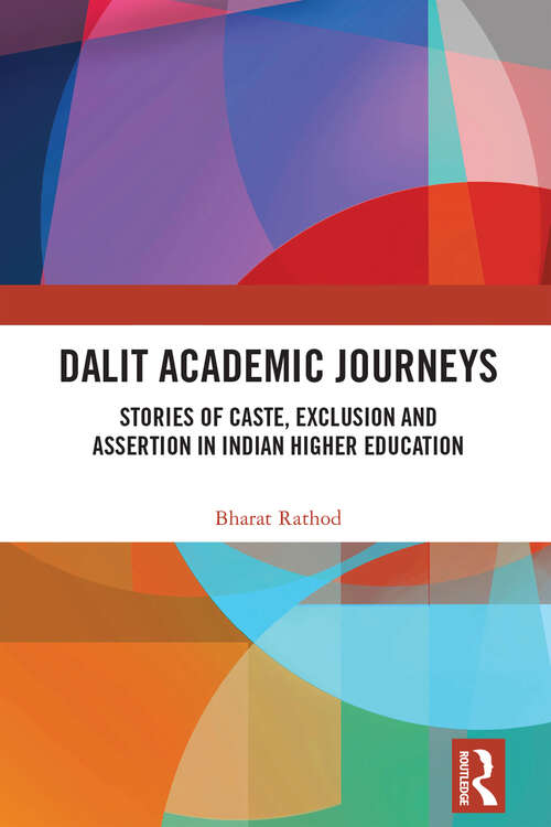 Book cover of Dalit Academic Journeys: Stories of Caste, Exclusion and Assertion in Indian Higher Education
