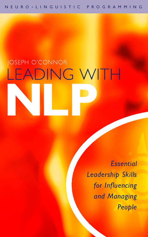 Book cover of Leading With NLP: Essential Leadership Skills For Influencing And Managing People (ePub edition)