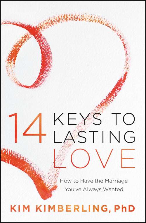 Book cover of 14 Keys to Lasting Love: How to Have the Marriage You've Always Wanted