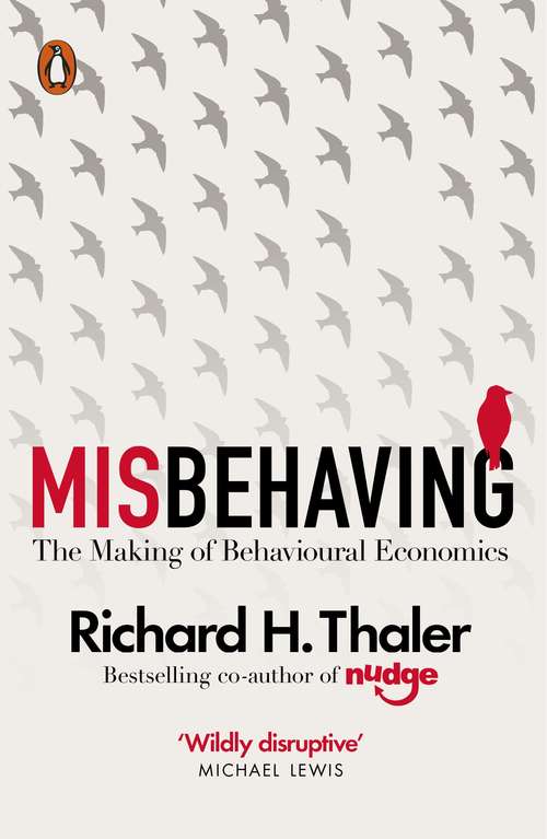 Book cover of Misbehaving: The Making of Behavioural Economics