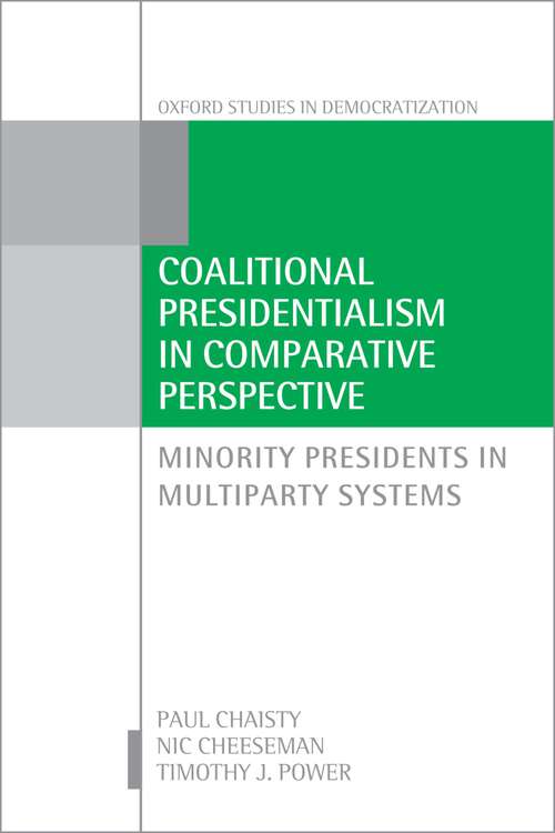 Book cover of Coalitional Presidentialism in Comparative Perspective: Minority Presidents in Multiparty Systems (Oxford Studies in Democratization)