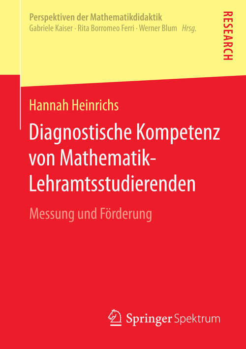 Book cover of Diagnostische Kompetenz von Mathematik-Lehramtsstudierenden: Messung und Förderung (2015) (Perspektiven der Mathematikdidaktik)