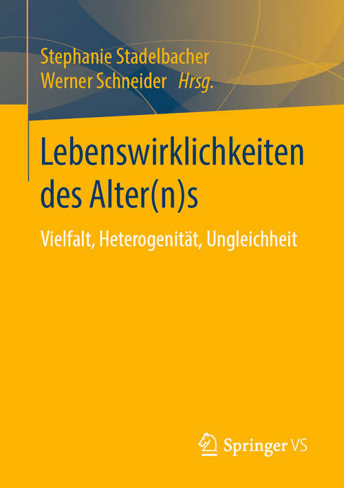 Book cover of Lebenswirklichkeiten des Alter(n)s: Vielfalt, Heterogenität, Ungleichheit (1. Aufl. 2020)