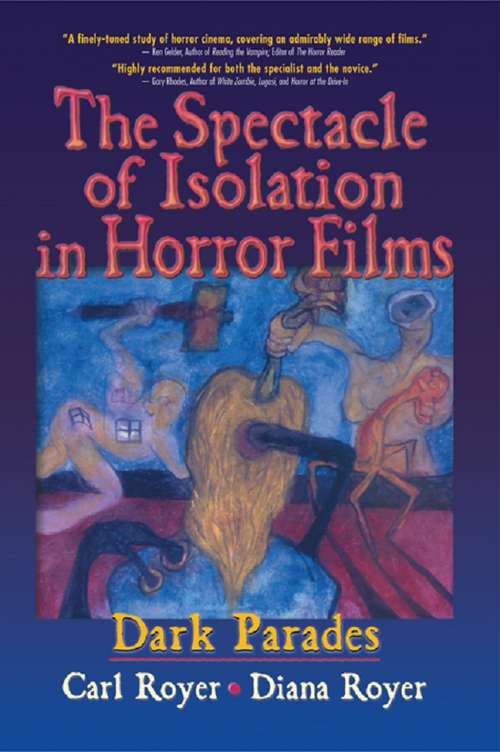 Book cover of The Spectacle of Isolation in Horror Films: Dark Parades