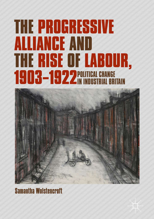 Book cover of The progressive alliance and the rise of labour, .pdf