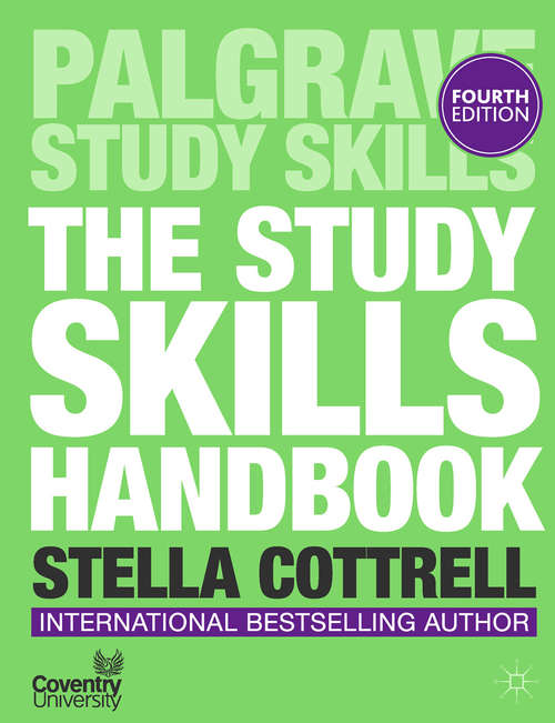 Book cover of The Study Skills Handbook: Achieving Peak Performance (4th ed. 2013) (Macmillan Study Skills)