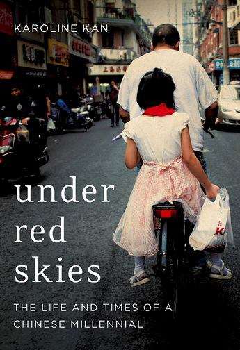 Book cover of Under Red Skies: The Life and Times of a Chinese Millennial (PDF)