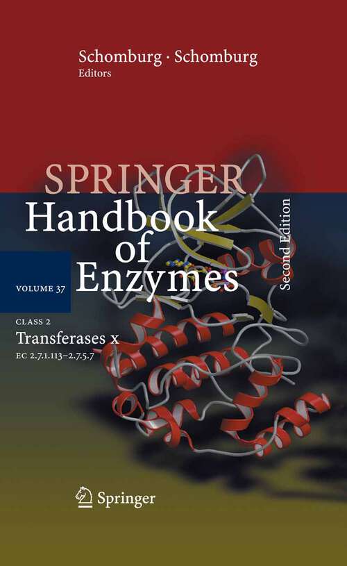 Book cover of Class 2 Transferases X: EC 2.7.1.113 - 2.7.5.7 (2nd ed. 2007) (Springer Handbook of Enzymes #37)