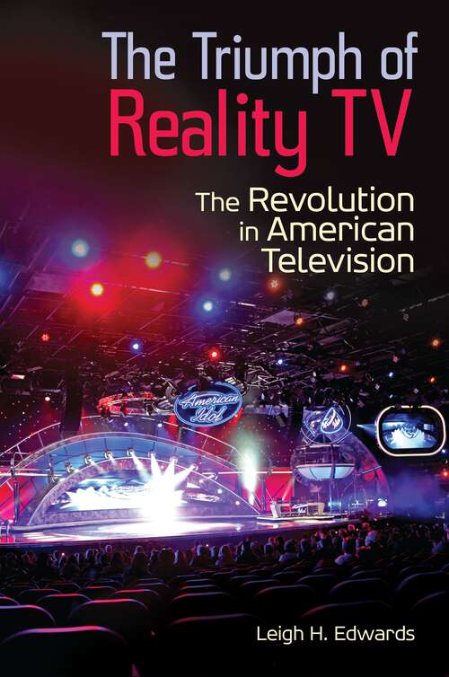 Book cover of The Triumph of Reality TV: The Revolution in American Television