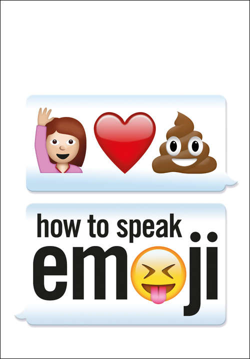 Book cover of How to Speak Emoji