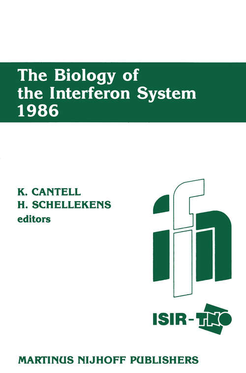 Book cover of The Biology of the Interferon System 1986: Proceedings of the 1986 ISIR-TNO meeting on the interferon system, 7–12 September 1986, Dipoli Congress Center, Espoo, Finland (1987)