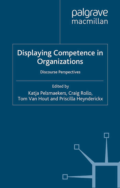 Book cover of Displaying Competence in Organizations: Discourse Perspectives (2011)