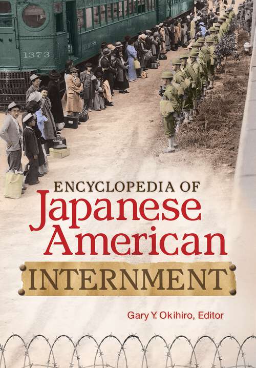 Book cover of Encyclopedia of Japanese American Internment