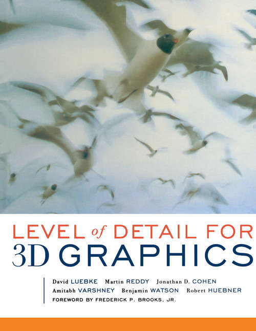 Book cover of Level of Detail for 3D Graphics (The Morgan Kaufmann Series in Computer Graphics)