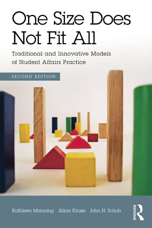Book cover of One Size Does Not Fit All: Traditional and Innovative Models of Student Affairs Practice