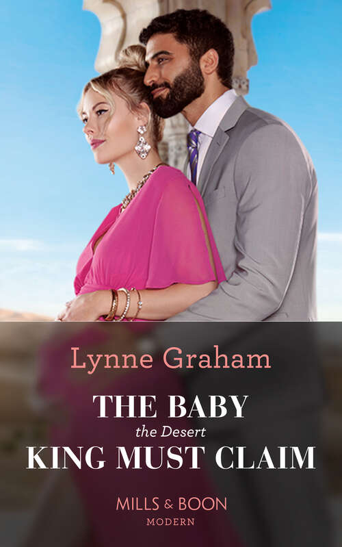 Book cover of The Baby The Desert King Must Claim (ePub edition)