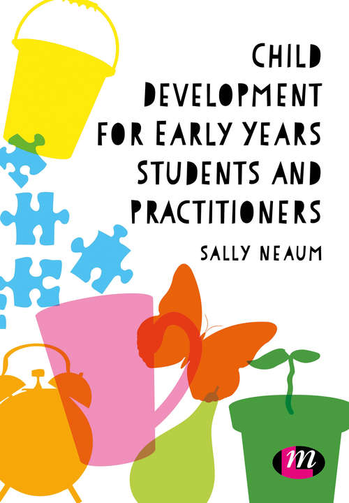 Book cover of Child Development for Early Years Students and Practitioners (Fourth Edition)