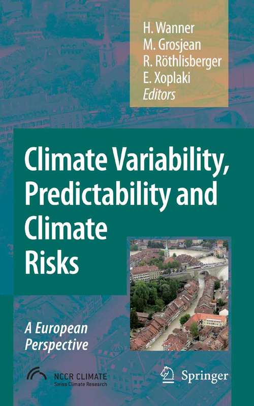 Book cover of Climate Variability, Predictability and Climate Risks: A European Perspective (2006)