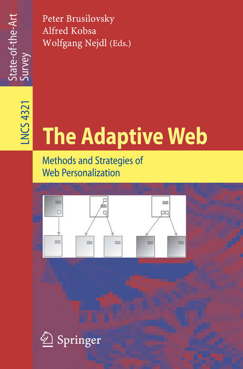 Book cover of The Adaptive Web: Methods and Strategies of Web Personalization (2007) (Lecture Notes in Computer Science #4321)