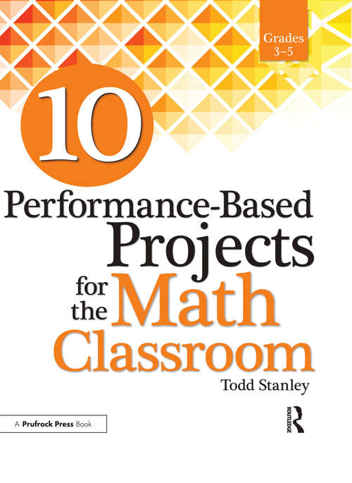 Book cover of 10 Performance-Based Projects for the Math Classroom: Grades 3-5