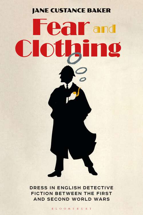 Book cover of Fear and Clothing: Dress in English Detective Fiction between the First and Second World Wars