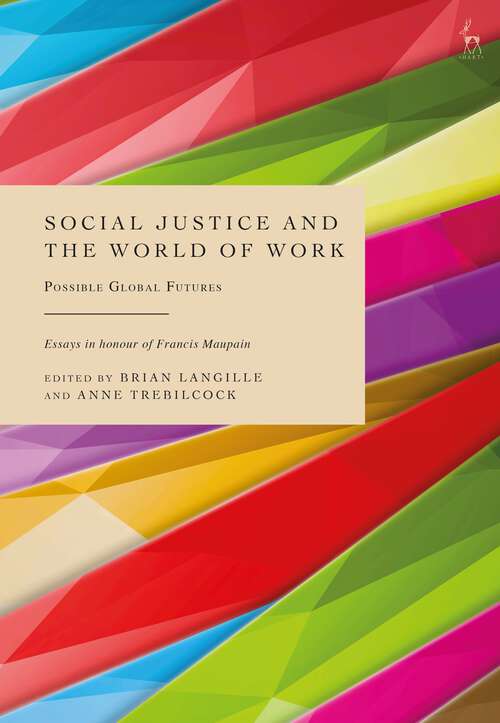 Book cover of Social Justice and the World of Work: Possible Global Futures