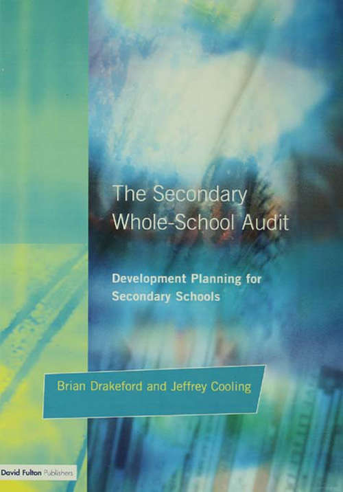 Book cover of The Secondary Whole-school Audit: Development Planning for Secondary Schools