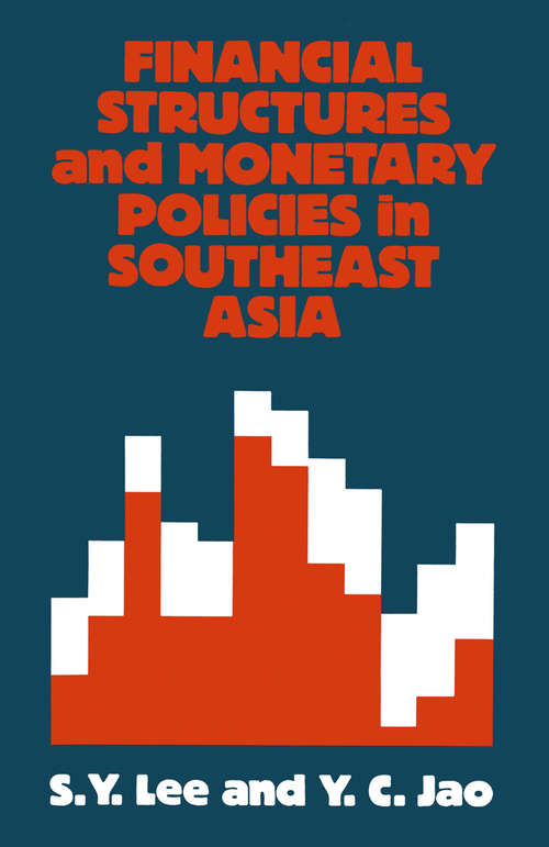Book cover of Financial Structures and Monetary Policies in South-east Asia: (pdf) (1st ed. 1982)