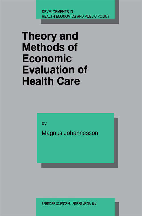 Book cover of Theory and Methods of Economic Evaluation of Health Care (1996) (Developments in Health Economics and Public Policy #4)
