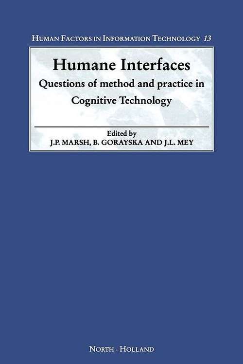 Book cover of Humane Interfaces: Questions of Method and Practice in Cognitive Technology (ISSN: Volume 13)