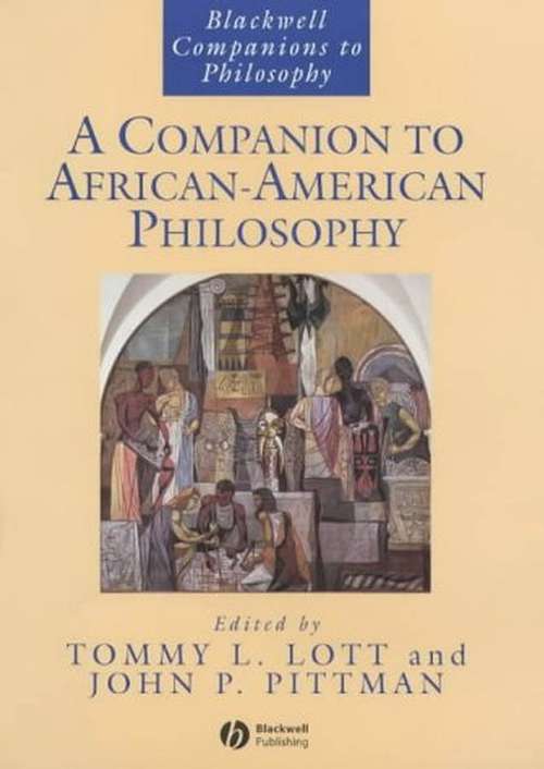 Book cover of A Companion to African-American Philosophy (Blackwell Companions to Philosophy)