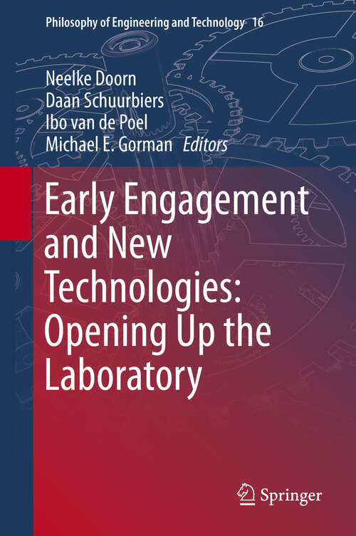 Book cover of Early engagement and new technologies: Opening up the laboratory (2013) (Philosophy of Engineering and Technology #16)