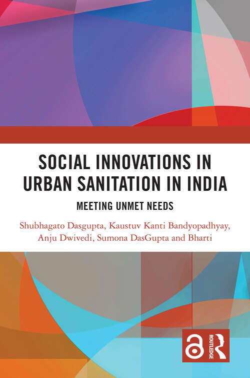 Book cover of Social Innovations in Urban Sanitation in India: Meeting Unmet Needs