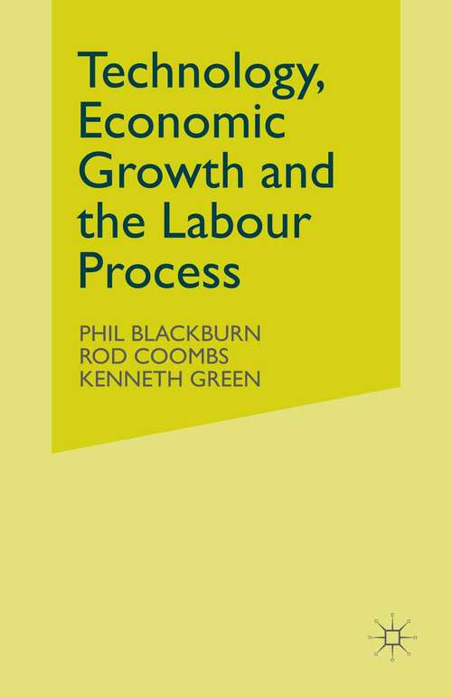 Book cover of Technology, Economic Growth and the Labour Process (1st ed. 1985)