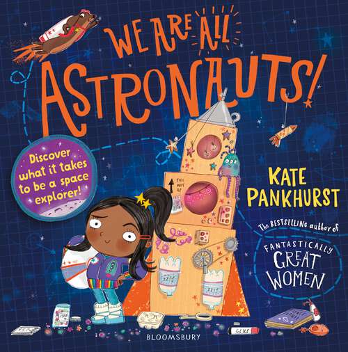 Book cover of We Are All Astronauts: Discover what it takes to be a space explorer!