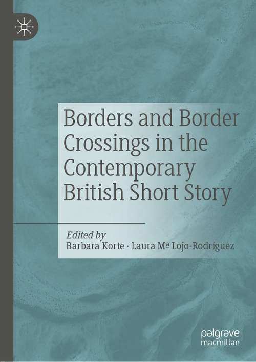 Book cover of Borders and Border Crossings in the Contemporary British Short Story (1st ed. 2019)