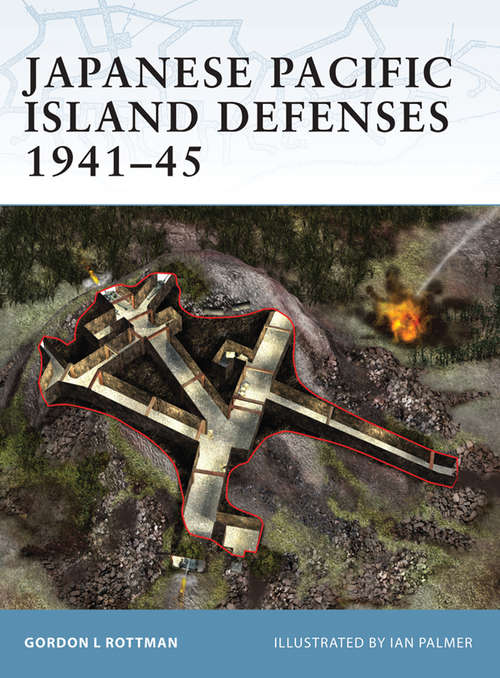 Book cover of Japanese Pacific Island Defenses 1941–45 (Fortress #1)