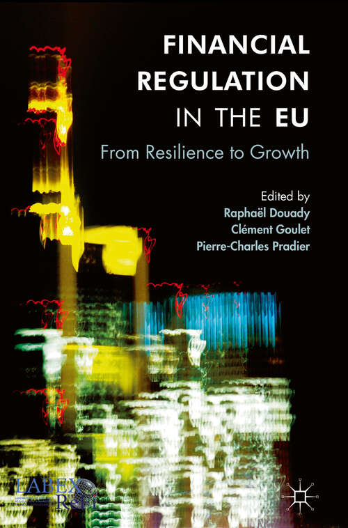 Book cover of Financial Regulation in the EU: From Resilience to Growth (1st ed. 2017)