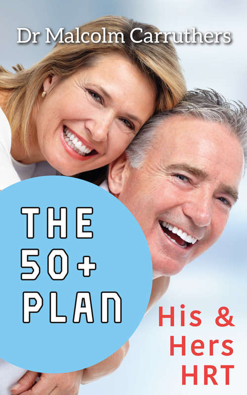 Book cover of The 50+ Plan: His & Hers HRT