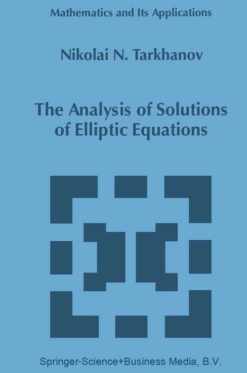 Book cover of The Analysis of Solutions of Elliptic Equations (1997) (Mathematics and Its Applications #406)