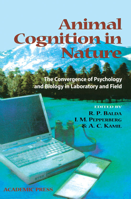 Book cover of Animal Cognition in Nature: The Convergence of Psychology and Biology in Laboratory and Field