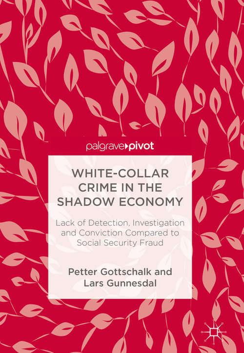 Book cover of White-Collar Crime in the Shadow Economy: Lack of Detection, Investigation and Conviction Compared to Social Security Fraud