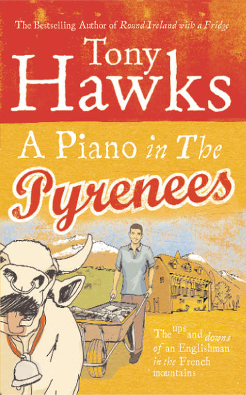 Book cover of A Piano In The Pyrenees: The Ups and Downs of an Englishman in the French Mountains (Isis Series)