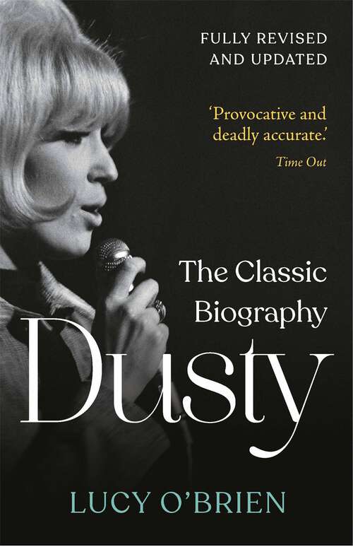 Book cover of Dusty: The Classic Biography Revised and Updated