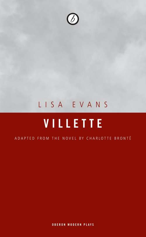 Book cover of Villette (Oberon Modern Plays)
