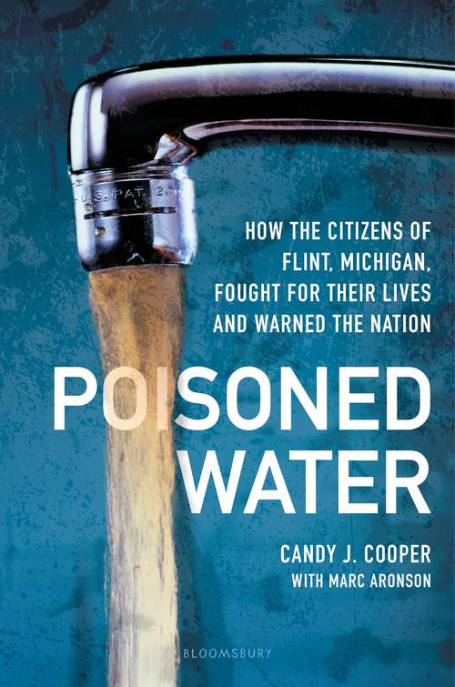 Book cover of Poisoned Water: How the Citizens of Flint, Michigan, Fought for Their Lives and Warned the Nation
