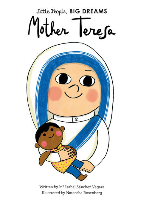 Book cover of Mother Teresa (little People, Big Dreams) (PDF) (Little People, BIG DREAMS #18)
